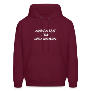 Available For Weekends Hoodie