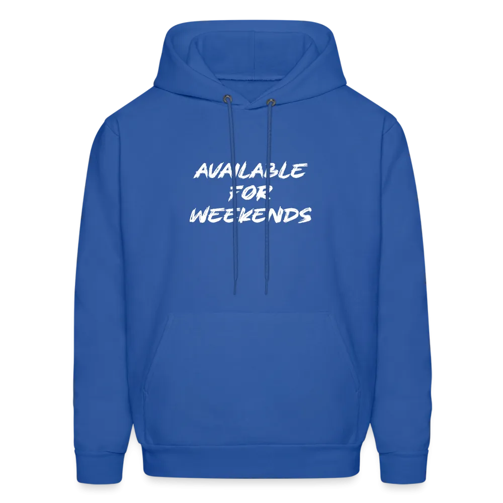 Available For Weekends Hoodie