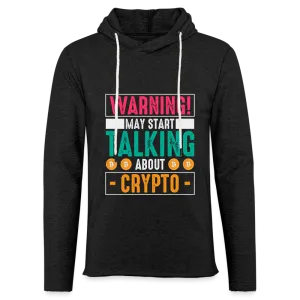 Warning May Start Talking About Crypto Lightweight Terry Hoodie